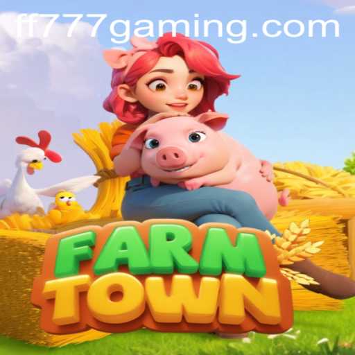 FarmTown: Cultivating Virtual Prosperity in the World of Gaming